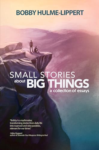 Small Stories about Big Things (Kindle Edition)