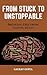 From Stuck to Unstoppable: ...