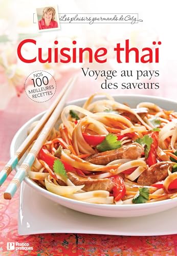 Cuisine thaï: Voyage au pays des saveurs (French Edition)