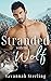 Stranded With the Wolf (Gold Creek Wolves #1)