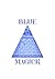Blue Magick : Wealth Magick...