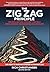 The Zig Zag Principle: The Goal-Setting Strategy That Will Revolutionize Your Business and Your Life