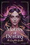 Matrix of Destiny...