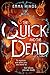 The Quick and the Dead