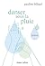 Danser sous la pluie