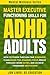 Master Executive Functioning Skills For ADHD Adults by Jon Lindel
