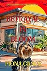 Betrayal In Bloom (A Delilah Green Cozy Mystery—Book 3)