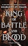 King of Battle and Blood by Scarlett St.  Clair