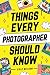Things Every Photographer Should Know by Cole Nelson