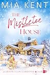 The Mistletoe House