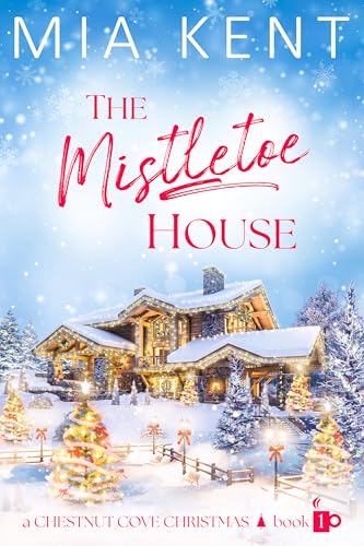 The Mistletoe House (Chestnut Cove Christmas Book 1)
