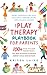 The Play Therapy Playbook f...