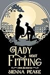 A Lady Most Fitting: A Grimm Regency Tale
