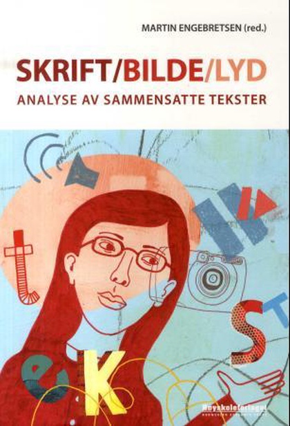 Skrift/bilde/lyd: Analyse av sammensatte tekster