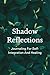 Shadow Reflections: Journaling For Self-Integration And Healing