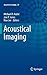 Acoustical Imaging 30 by Michael P. André