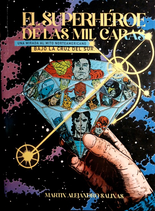El superhéroe de las mil caras: el mito norteamericano bajo la cruz del sur (Paperback)
