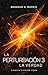 La perturbación 3: La verdad: Ciencia ficción dura (Espacio Exterior) (Spanish Edition)