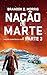Nação de Marte 3: Ficção científica Hard (Portuguese Edition)