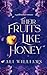 Their Fruits Like Honey: A ...