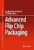 Advanced Flip Chip Packaging