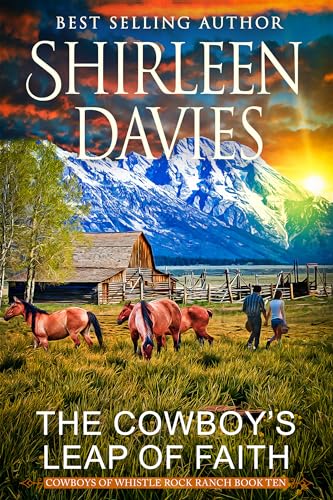 The Cowboy's Leap of Faith (Cowboys of Whistle Rock Ranch #10)