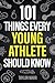 101 Things Every Young Athlete Should Know by Taylor Marr