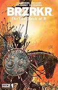 BRZRKR: The Lost Book of B. #1