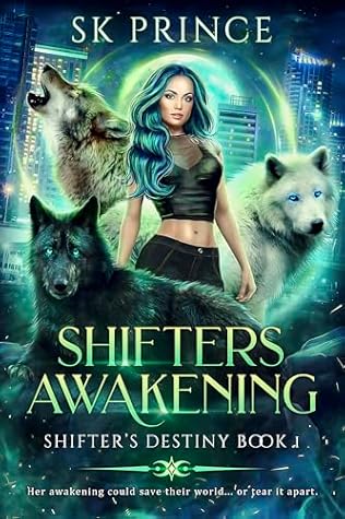 Shifters Awakening (Shifters Destiny: Willow Creek Shifters Book 1)