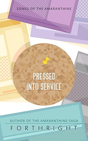 Pressed into Service (Songs of the Amaranthine, #10)