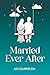 Married Ever After