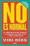 No es normal. El ...
