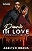 Drunk In Love by Aaliyah Deana