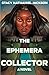 The Ephemera Collector