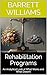 Rehabilitation Programs: An Analytical Look at What Works and What Doesn’t (Behind Bars: Understanding the World of Penology Book 6)