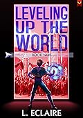 Leveling Up The World 9