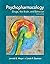 Psychopharmacology: Drugs, the Brain, and Behavior - 3rd Edition