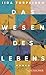 Das Wesen des Lebens