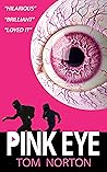 Pink Eye by Tom   Norton