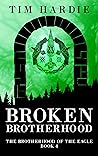 Broken Brotherhood (The Brotherhood of the Eagle, #4)