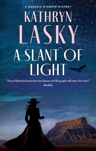 A Slant of Light (A Georgia O’Keeffe Mystery Book 3)
