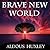 Brave New World