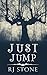 Just Jump by RJ Stone