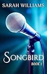 Songbird by Sarah      Williams