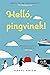 Helló, ​pingvinek! (Veronica McCreedy, #1)
