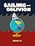 Sailing Into Oblivion: Book...