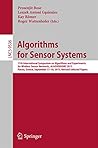 Algorithms for Sensor Systems: 11th International Symposium on Algorithms and Experiments for Wireless Sensor Networks, ALGOSENSORS 2015, Patras, Greece, ... Notes in Computer Science Book 9536)