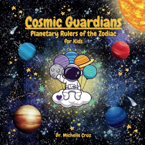 Cosmic Guardians: Planetary Rulers of the Zodiac for Kids (Paperback)