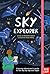 Sky Explorer: A Young Adven...
