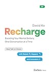 Recharge: Boosting Your Mental Battery, One Conversation at a Time